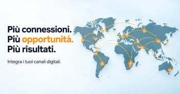 più connessioni. più opportunità. più risultati. integra i tuoi canali digitali b2b