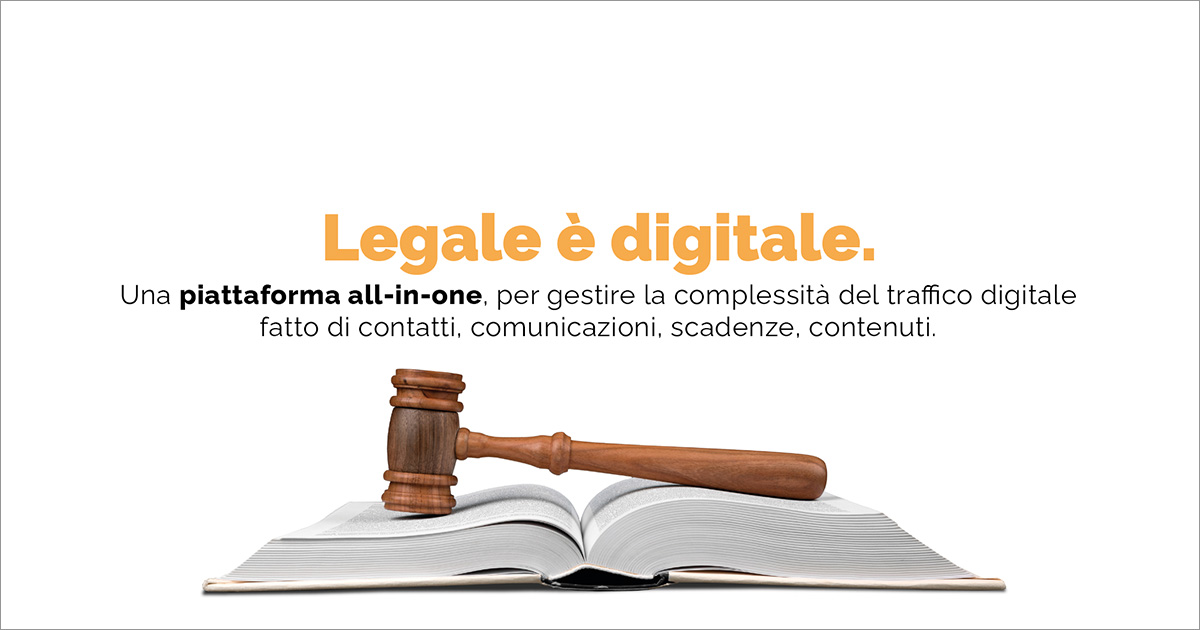 Legale è digitale. Una piattaforma all-in-one, per gestire la complessità del traffico digitale fatto di contatti, comunicazioni, scadenze, contenuti.