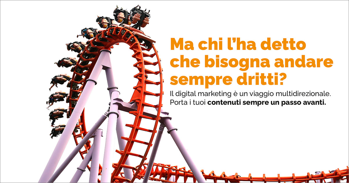 Content Journey. Ma chi l'ha detto che bisogna andare sempre dritti? Il digital marketing è un viaggio multidirezionale. Porta i tuoi contenuti sempre un passo avanti.