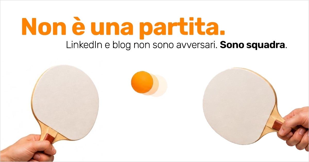 Non è una partita. Linkedin e blog non sono avversari. Sono squadra.