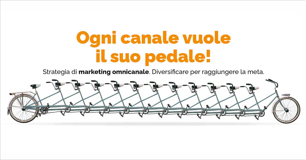 Ogni canale vuole il suo pedale! Strategia di marketing omnicanale. Diversificare per raggiungere la meta.